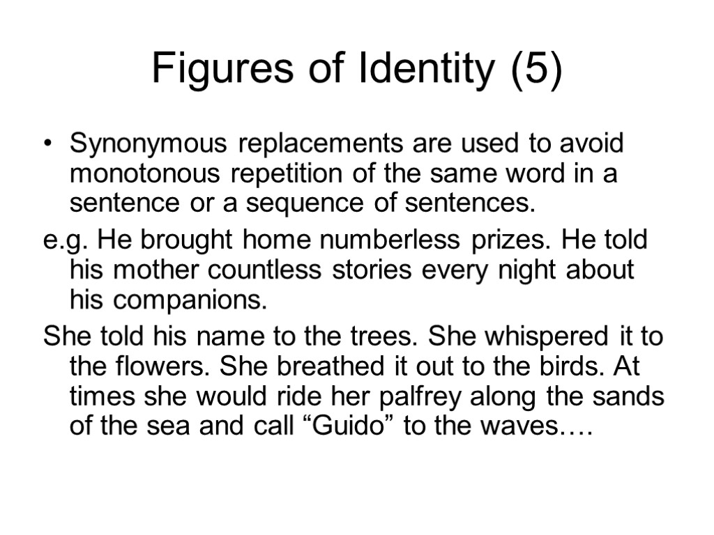 Figures of Identity (5) Synonymous replacements are used to avoid monotonous repetition of the